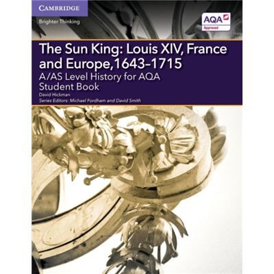 Inconnu AAS Level History for AQA The Sun King Louis XIV France and Europe 16431715 Student Book by David Hickman - Publicité Inconnu AAS Level History for AQA The Sun King Louis XIV France and Europe 16431715 Student Book by David Hickman - Publicité