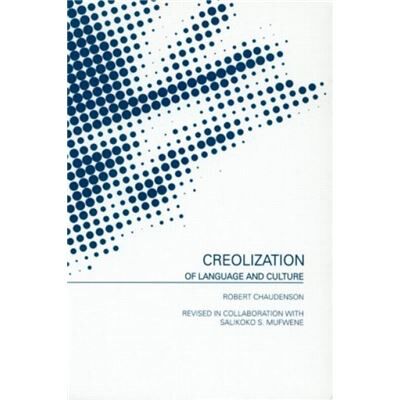 Routledge Creolization of Language and Culture by Robert Chaudenson - Publicité Routledge Creolization of Language and Culture by Robert Chaudenson - Publicité