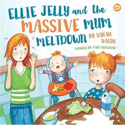 Inconnu Ellie Jelly and the Massive Mum Meltdown by Sarah Naish - Publicité Inconnu Ellie Jelly and the Massive Mum Meltdown by Sarah Naish - Publicité