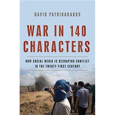 War in 140 Characters by David Patrikarakos Hardcover Book - Publicité War in 140 Characters by David Patrikarakos Hardcover Book - Publicité
