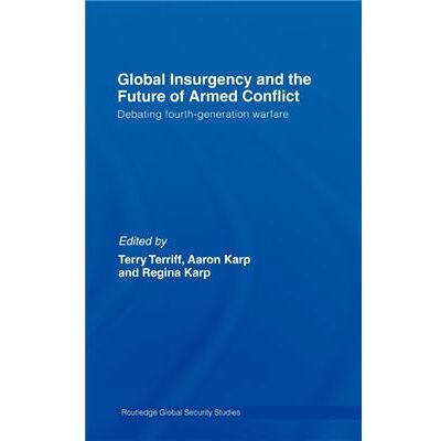 Routledge Global Insurgency and the Future of Armed Conflict by Aaron Karp - Publicité Routledge Global Insurgency and the Future of Armed Conflict by Aaron Karp - Publicité