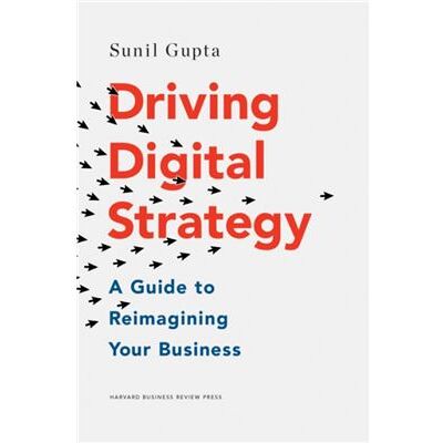 Driving Digital Strategy by Sunil Gupta - Publicité Driving Digital Strategy by Sunil Gupta - Publicité