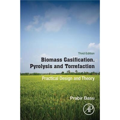 Inconnu Biomass Gasification Pyrolysis and Torrefaction by Basu Prabir Founding President Greenfield Research Incorporated and Professor Mechanical Engineering De - Publicité Inconnu Biomass Gasification Pyrolysis and Torrefaction by Basu Prabir Founding President Greenfield Research Incorporated and Professor Mechanical Engineering De - Publicité