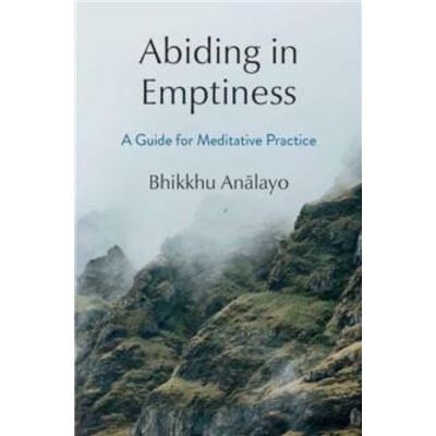 Wisdom Publications U.S. Abiding in Emptiness by Bhikkhu Analayo - Publicité Wisdom Publications U.S. Abiding in Emptiness by Bhikkhu Analayo - Publicité