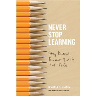 Inconnu Never Stop Learning by Bradley R. Staats - Publicité Inconnu Never Stop Learning by Bradley R. Staats - Publicité