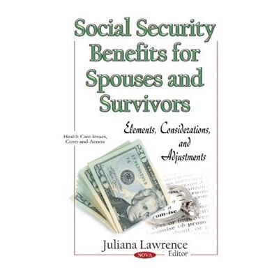 Nova Science Publishers, Inc Us Social Security Benefits for Spouses Survivors - Publicité Nova Science Publishers, Inc Us Social Security Benefits for Spouses Survivors - Publicité