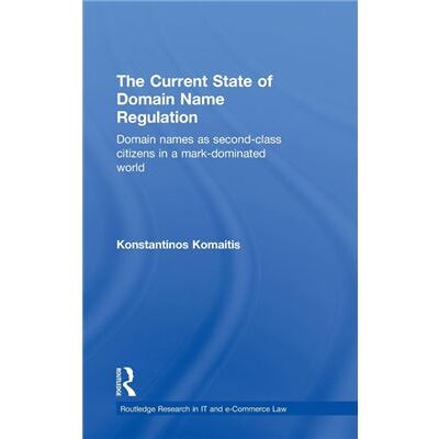 Routledge The Current State of Domain Name Regulation by Konstantinos Komaitis - Publicité Routledge The Current State of Domain Name Regulation by Konstantinos Komaitis - Publicité