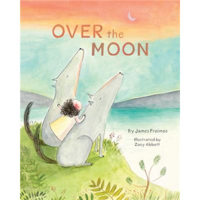 Over the Moon by James Proimos - Publicité Over the Moon by James Proimos - Publicité