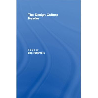 Routledge The Design Culture Reader by Ben Highmore - Publicité Routledge The Design Culture Reader by Ben Highmore - Publicité