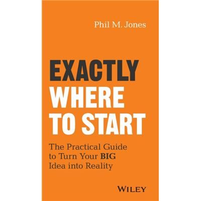 Inconnu Exactly Where to Start by Phil M. Jones - Publicité Inconnu Exactly Where to Start by Phil M. Jones - Publicité