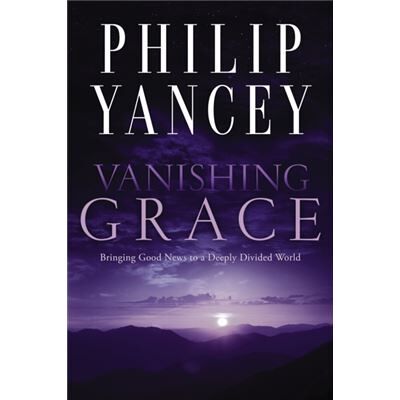 Zondervan Vanishing Grace by Yancey Philip Yancey - Publicité Zondervan Vanishing Grace by Yancey Philip Yancey - Publicité