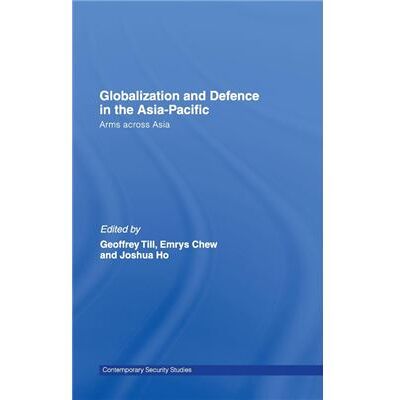 Routledge Globalisation and Defence in the AsiaPacific by Geoffrey Till - Publicité Routledge Globalisation and Defence in the AsiaPacific by Geoffrey Till - Publicité