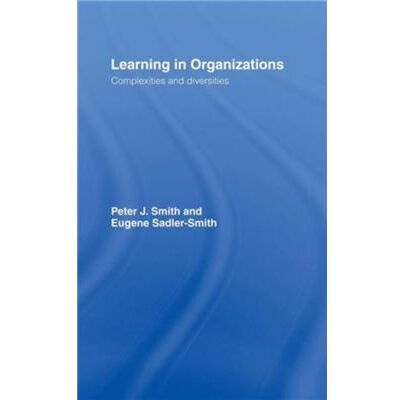 Routledge Learning in Organizations by Peter J Smith - Publicité Routledge Learning in Organizations by Peter J Smith - Publicité