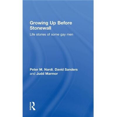 Routledge Growing Up Before Stonewall by Peter Nardi - Publicité Routledge Growing Up Before Stonewall by Peter Nardi - Publicité