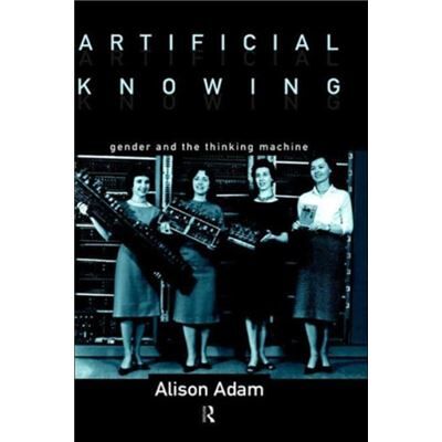 Routledge Artificial Knowing by Alison Adam - Publicité Routledge Artificial Knowing by Alison Adam - Publicité