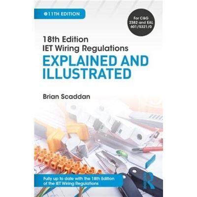 Inconnu IET Wiring Regulations Explained and Illustrated by Brian Scaddan - Publicité Inconnu IET Wiring Regulations Explained and Illustrated by Brian Scaddan - Publicité