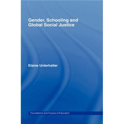 Gender Schooling and Global Social Justice by Elaine Unterhalter - Publicité Gender Schooling and Global Social Justice by Elaine Unterhalter - Publicité