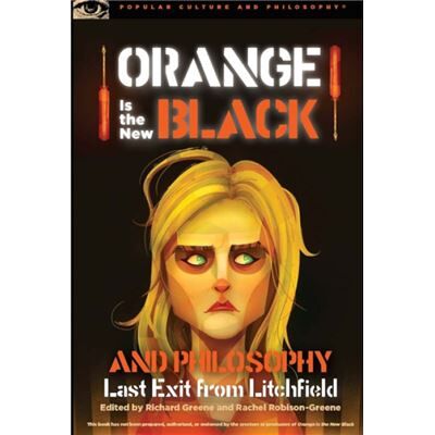 Open Court Publishing Co U.S. Orange Is the New Black and Philosophy - Publicité Open Court Publishing Co U.S. Orange Is the New Black and Philosophy - Publicité