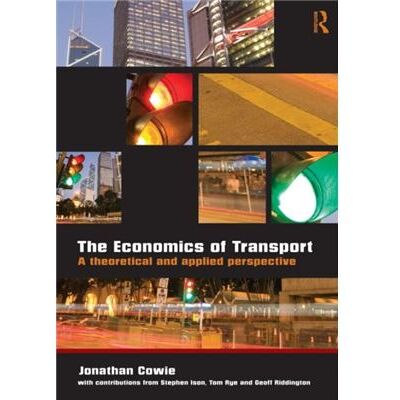 Routledge The Economics of Transport by Jonathan Cowie - Publicité Routledge The Economics of Transport by Jonathan Cowie - Publicité