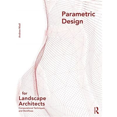 Parametric Design for Landscape Architects - Madl Andrew University of Tennessee USA - Taylor amp Francis Ltd - Livre en Anglais - Paperback - Publicité Parametric Design for Landscape Architects - Madl Andrew University of Tennessee USA - Taylor amp Francis Ltd - Livre en Anglais - Paperback - Publicité