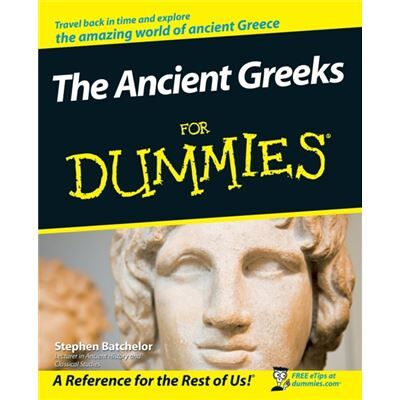 The Ancient Greeks For Dummies by Stephen Batchelor - Publicité The Ancient Greeks For Dummies by Stephen Batchelor - Publicité