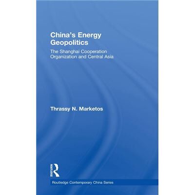 Routledge Chinas Energy Geopolitics by Marketos Thrassy N. C.E.D.S. Paris France Hardcover Book - Publicité Routledge Chinas Energy Geopolitics by Marketos Thrassy N. C.E.D.S. Paris France Hardcover Book - Publicité
