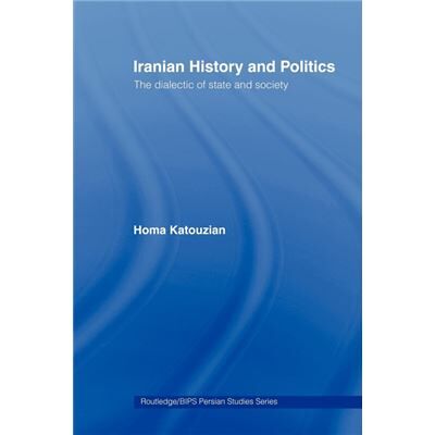 Routledge Iranian History and Politics by Dr Homa Katouzian - Publicité Routledge Iranian History and Politics by Dr Homa Katouzian - Publicité