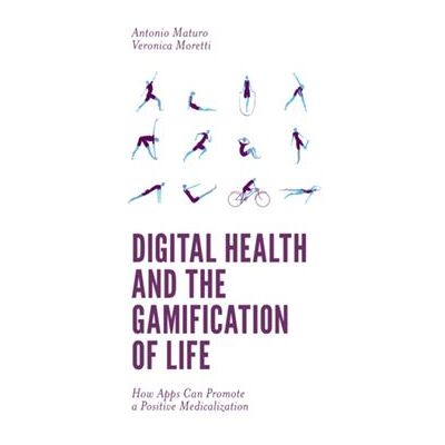 Inconnu Digital Health and the Gamification of Life by Moretti & Veronica University of Bologna & Italy - Publicité Inconnu Digital Health and the Gamification of Life by Moretti & Veronica University of Bologna & Italy - Publicité