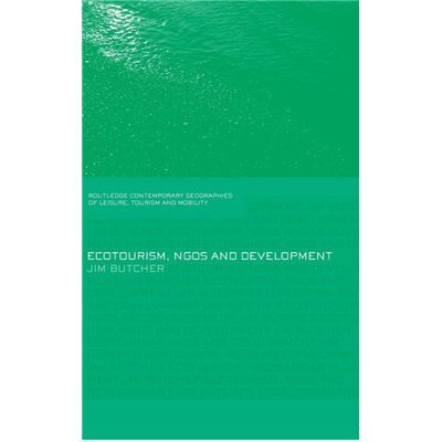 Routledge Ecotourism NGOs and Development by Jim Butcher - Publicité Routledge Ecotourism NGOs and Development by Jim Butcher - Publicité