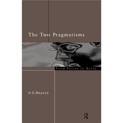Routledge The Two Pragmatisms by Howard Mounce - Publicité Routledge The Two Pragmatisms by Howard Mounce - Publicité