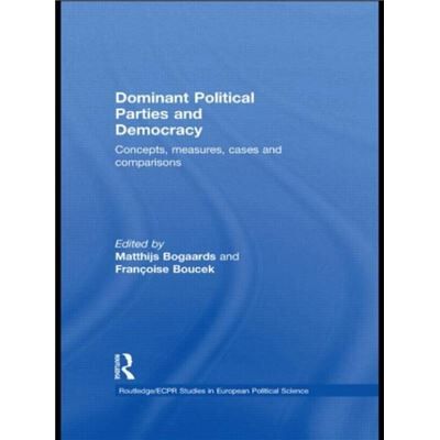 Routledge Dominant Political Parties and Democracy by Matthijs Bogaards - Publicité Routledge Dominant Political Parties and Democracy by Matthijs Bogaards - Publicité