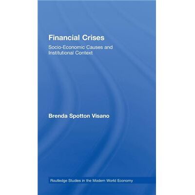 Routledge Financial Crises by Brenda Spotton Visano - Publicité Routledge Financial Crises by Brenda Spotton Visano - Publicité