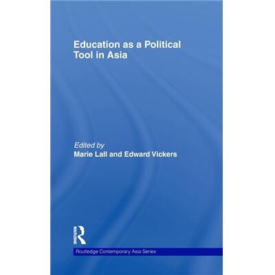 Routledge Education as a Political Tool in Asia by Marie Lall - Publicité Routledge Education as a Political Tool in Asia by Marie Lall - Publicité
