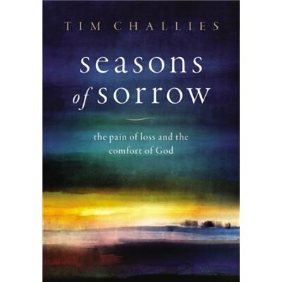 Seasons of Sorrow - Tim Challies - Zondervan - Livre en Anglais - Hardback - Publicité Seasons of Sorrow - Tim Challies - Zondervan - Livre en Anglais - Hardback - Publicité