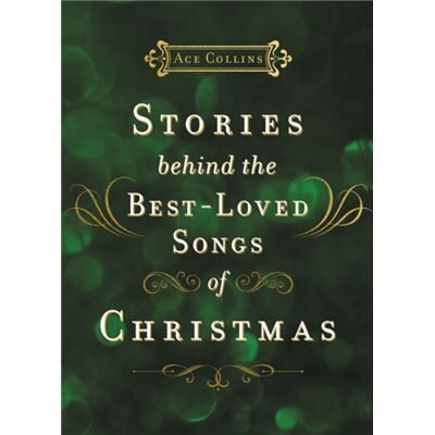 Stories Behind the BestLoved Songs of Christmas - Ace Collins - Zondervan - Livre en Anglais - Hardback - Publicité Stories Behind the BestLoved Songs of Christmas - Ace Collins - Zondervan - Livre en Anglais - Hardback - Publicité