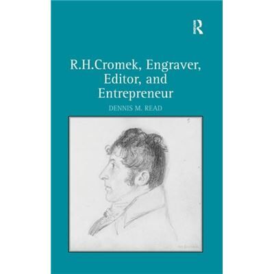 R. H. Cromek Engraver Editor and Entrepreneur - Dennis M. Read - Taylor amp Francis Ltd - Livre en Anglais - Hardback - Publicité R. H. Cromek Engraver Editor and Entrepreneur - Dennis M. Read - Taylor amp Francis Ltd - Livre en Anglais - Hardback - Publicité