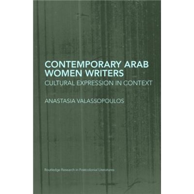Routledge Contemporary Arab Women Writers by Anastasia Valassopoulos - Publicité Routledge Contemporary Arab Women Writers by Anastasia Valassopoulos - Publicité