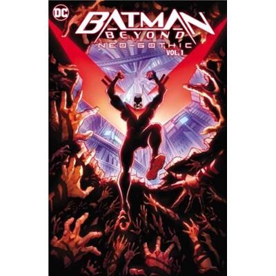 DC Comics Batman Beyond NeoGothic Vol. 1 by Collin Kelly - Publicité DC Comics Batman Beyond NeoGothic Vol. 1 by Collin Kelly - Publicité