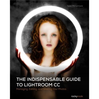 Inconnu The Indispensable Guide to Lightroom CC by Sean McCormack - Publicité Inconnu The Indispensable Guide to Lightroom CC by Sean McCormack - Publicité