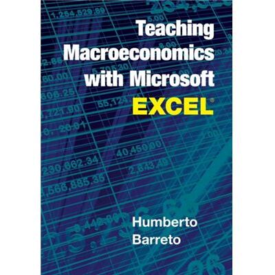 Inconnu Teaching Macroeconomics with Microsoft Excel by Barreto & Humberto DePauw University & Indiana - Publicité Inconnu Teaching Macroeconomics with Microsoft Excel by Barreto & Humberto DePauw University & Indiana - Publicité