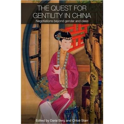 Routledge The Quest for Gentility in China by Daria Berg - Publicité Routledge The Quest for Gentility in China by Daria Berg - Publicité