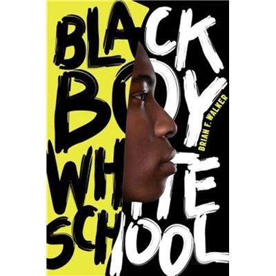 HarperTeen Black Boy White School Brian F. Walker - Publicité HarperTeen Black Boy White School Brian F. Walker - Publicité