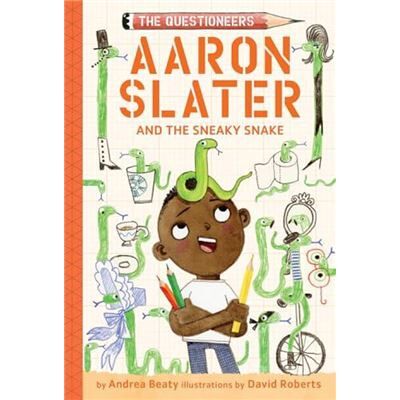 Aaron Slater and the Sneaky Snake The Questioneers Book 6 - Andrea Beaty - Abrams - Livre en Anglais - Hardback - Publicité Aaron Slater and the Sneaky Snake The Questioneers Book 6 - Andrea Beaty - Abrams - Livre en Anglais - Hardback - Publicité