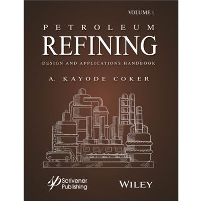 Petroleum Refining Design and Applications Handbook Volume 1 by Coker & A. Kayode & PhD. University of Wolverhampton & UK - Publicité Petroleum Refining Design and Applications Handbook Volume 1 by Coker & A. Kayode & PhD. University of Wolverhampton & UK - Publicité