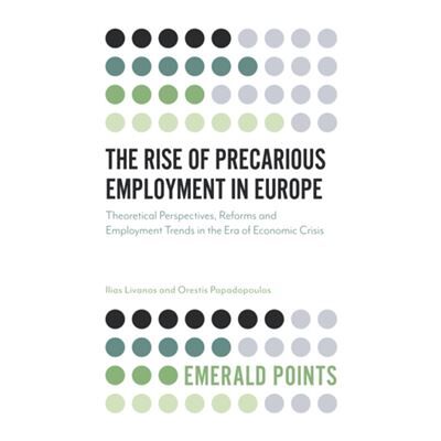 Inconnu The Rise of Precarious Employment in Europe by Papadopoulos & Orestis Keele University & UK - Publicité Inconnu The Rise of Precarious Employment in Europe by Papadopoulos & Orestis Keele University & UK - Publicité