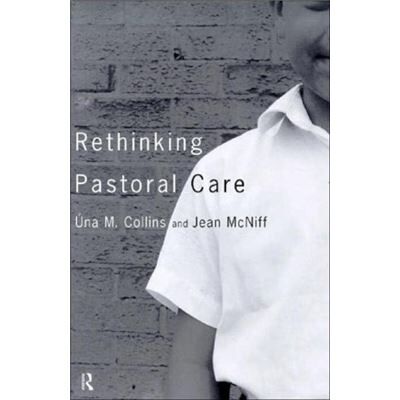 Routledge Rethinking Pastoral Care by Una M Collins - Publicité Routledge Rethinking Pastoral Care by Una M Collins - Publicité