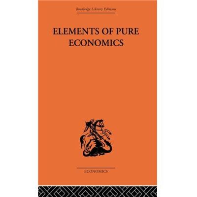 Routledge Elements of Pure Economics by Lon Walras - Publicité Routledge Elements of Pure Economics by Lon Walras - Publicité