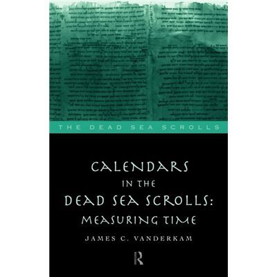 Routledge Calendars in the Dead Sea Scrolls by James C. VanderKam - Publicité Routledge Calendars in the Dead Sea Scrolls by James C. VanderKam - Publicité