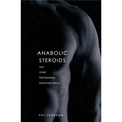 Anabolic Steroids by Patrick Lenehan Paperback Book - Publicité Anabolic Steroids by Patrick Lenehan Paperback Book - Publicité