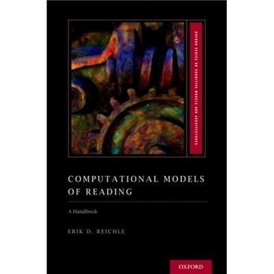 Computational Models of Reading - Erik D. Reichle - Oxford University Press - Livre en Anglais - Hardback - Publicité Computational Models of Reading - Erik D. Reichle - Oxford University Press - Livre en Anglais - Hardback - Publicité
